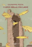 Copertina di I lucci della via Lago : romanzo