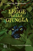 Copertina di La legge della giungla : la vera storia di Bagheera