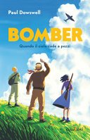 Copertina di Bomber : quando il cielo cade a pezzi