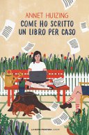 Copertina di Come ho scritto un libro per caso