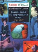 Copertina di Napoleone e l'apprendista mago : 1796-1797