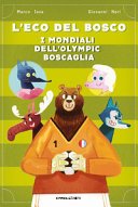 Copertina di L'eco del bosco : i mondiali dell'Olympic Boscaglia