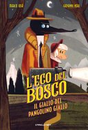 Copertina di L'Eco del Bosco : il giallo del pangolino giallo