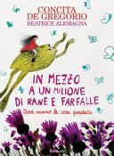 Copertina di In mezzo a un milione di rane e farfalle : dove vanno le cose perdute