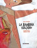 Copertina di La bambina vulcano