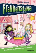 Copertina di Frankenstina mostruosamente perfetta! Un tè con le bambole da paura