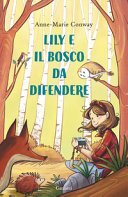 Copertina di Lily e il bosco da difendere