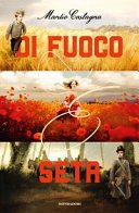 Copertina di Di fuoco e seta