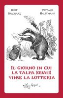 Copertina di Il giorno in cui la talpa (quasi) vinse la lotteria