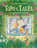 Copertina di Topo e Talpa. Il segreto della felicità