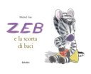 Copertina di Zeb e la scorta di baci