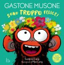 Copertina di Gastone Musone : Sono troppo felice!