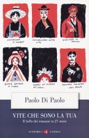 Copertina di Vite che sono la tua : il bello dei romanzi in 27 storie