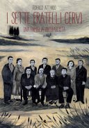 Copertina di I sette fratelli Cervi : una famiglia antifascista
