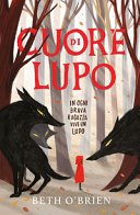 Copertina di Cuore di lupo : [in ogni brava ragazza vive un lupo]