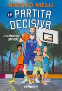 Copertina di La partita decisiva : a canestro con Nik