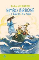 Copertina di Bimbo birbone e il viaggio per mare