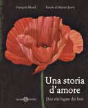 Copertina di Una storia d'amore : due vite legate dai fiori