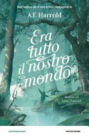 Copertina di Era tutto il nostro mondo