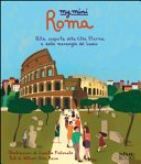 Copertina di My mini Roma : alla scoperta della Città Eterna e delle meraviglie del Lazio