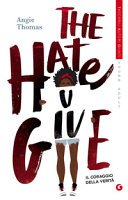 Copertina di The Hate u Give: = Il coraggio della verità