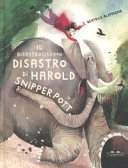 Copertina di Il disastrosissimo disastro di Harold Snipperpott