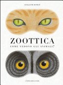 Copertina di Zoottica : come vedono gli animali?
