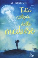 Copertina di Tutta colpa delle meduse