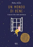 Copertina di Un mondo di bene : il piccolo libro della gentilezza