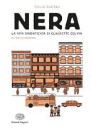 Copertina di Nera : la vita dimenticata di Claudette Colvin