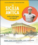 Copertina di La Sicilia antica : guida archeologica per ragazzi