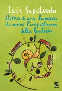 Copertina di Storia di una lumaca che scoprì l'importanza della lentezza