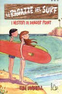 Copertina di Le ragazze del surf : i misteri di Danger Point