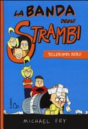 Copertina di La banda degli strambi : tolleranza zero