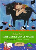 Copertina di Siate gentili con le mucche : la storia di Temple Grandin