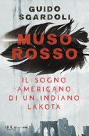 Copertina di Muso rosso : [il sogno americano di un indiano Lakota]