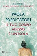 Copertina di Il tuo corpo adesso è un'isola