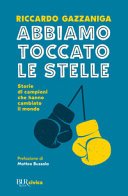 Copertina di Abbiamo toccato le stelle : storie di campioni che hanno cambiato il mondo