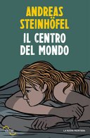 Copertina di Il centro del mondo