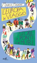 Copertina di L'Europa in viaggio : storie di ponti e di muri