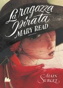 Copertina di Laragazza pirata : Mary Read
