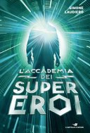 Copertina di L'accademia dei supereroi : La trilogia