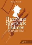 Copertina di Il giovane Sherlock Holmes : l'ultimo volo