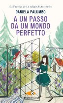Copertina di A un passo da un mondo perfetto