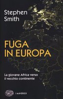 Copertina di Fuga in Europa : la giovane Africa verso il vecchio continente