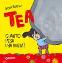 Copertina di Tea : quanto pesa una bugia?