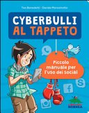 Copertina di Cyberbulli al tappeto : piccolo manuale per l'uso dei social