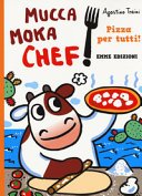Copertina di Mucca Moka chef : pizza per tutti!