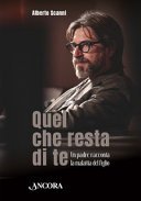 Copertina di Quel che resta di te : un padre racconta la malattia del figlio