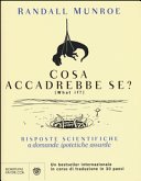 Copertina di Cosa accadrebbe se? : risposte scientifiche a domande ipotetiche assurde